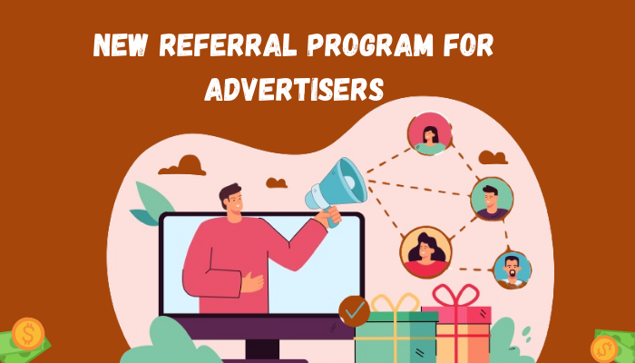 New Referral Program For Advertisers