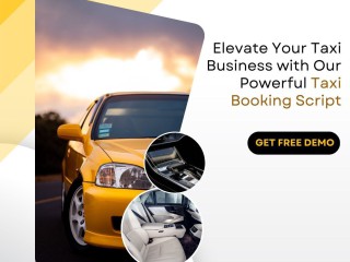 Elevate Your Taxi Service with Our Advanced Taxi Booking Script