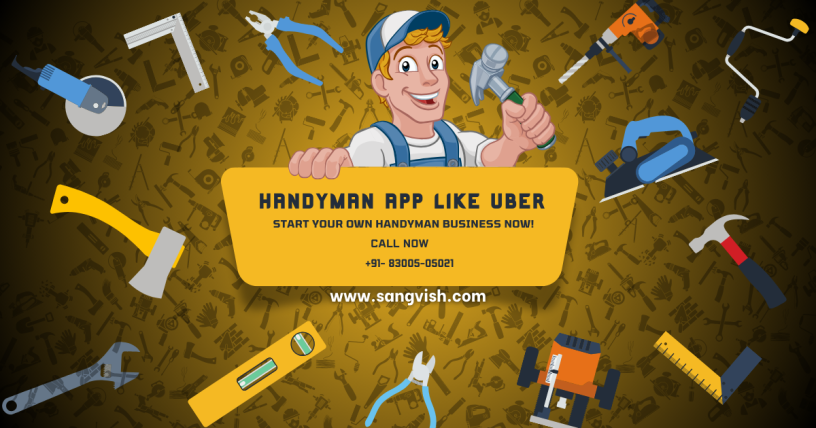 launch-your-own-handyman-app-like-uber-with-sangvish-big-0